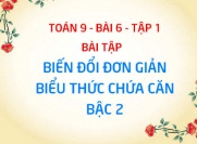 Bài tập biến đổi đơn giản biểu thức chứa căn bậc hai,...